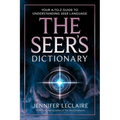 The Seer's Dictionary: Your A-Z Guide to Understanding Seer Language