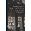 Conscience With the Power and Cases Thereof