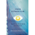 Visión Extraocular: Manual práctico definitivo