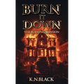 Burn It Down: The Burning Mansion