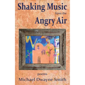 Shaking Music from the Angry Air