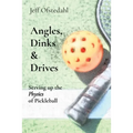 Angles, Dinks & Drives: Serving up the Physics of Pickleball