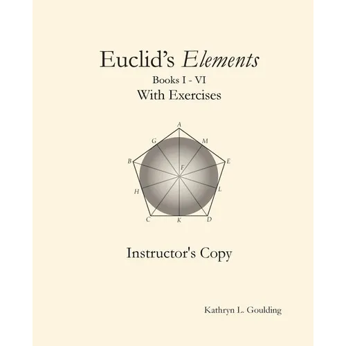 Euclid's Elements with Exercises Instructor's Copy