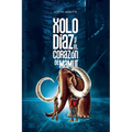 Xolo Díaz y el Corazón de Mamut