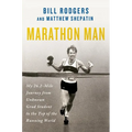 Marathon Man: My 26.2-Mile Journey from Unknown Grad Student to the Top of the Running World