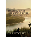 Healing Care, Healing Prayer