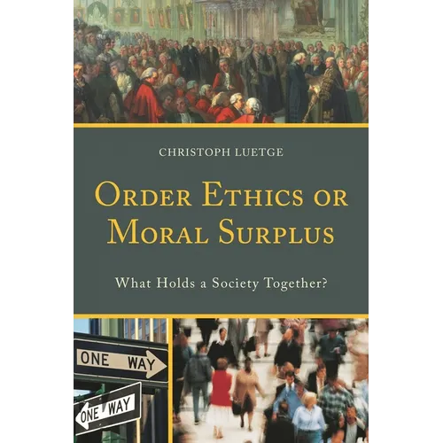 Order Ethics or Moral Surplus: What Holds a Society Together?