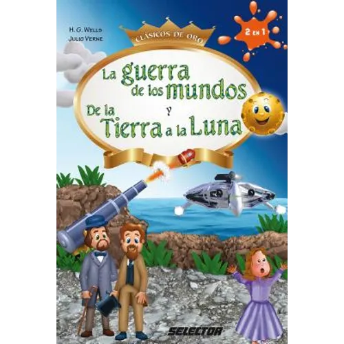 La Guerra de los Mundos y De la Tierra a la Luna