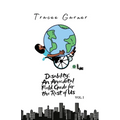 Disability: An Anecdotal Field Guide for the Rest of Us Volume 1