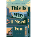 This Is Why I Need You