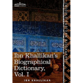 Ibn Khallikan's Biographical Dictionary, Volume I