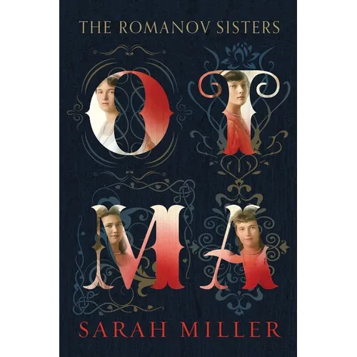 Otma: The Romanov Sisters