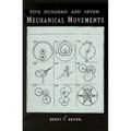 507 Mechanical Movements: Mechanisms and Devices