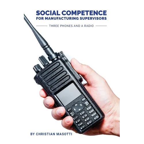 Social Competence for Manufacturing Supervisors: Three Phones and a Radio