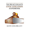 The Pro Se Litigant's Civil Litigation Handbook: How to Represent Yourself in a Civil Lawsuit
