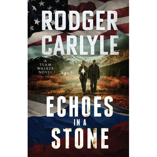 Echoes In A Stone: (A Team Walker Book 4)