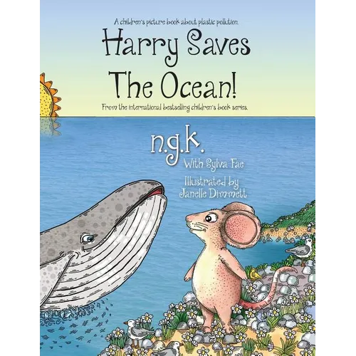 Harry Saves The Ocean!: Teaching children about plastic pollution and recycling.