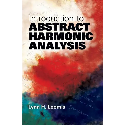 Introduction to Abstract Harmonic Analysis