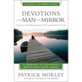 Devotions for the Man in the Mirror: 75 Readings to Cultivate a Deeper Walk with Christ