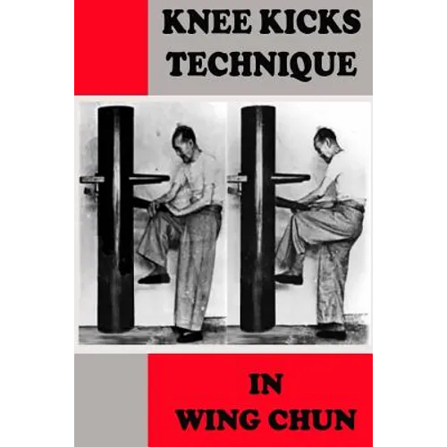 Knee kicks technique in Wing Chun