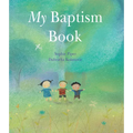 My Baptism Book: A Beautiful Keepsake Gift for Baptism or Christening with Prayers, Psalms, and Bible Stories