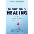 The Direct Path to Healing: A Trinity of Energy, Light & Information