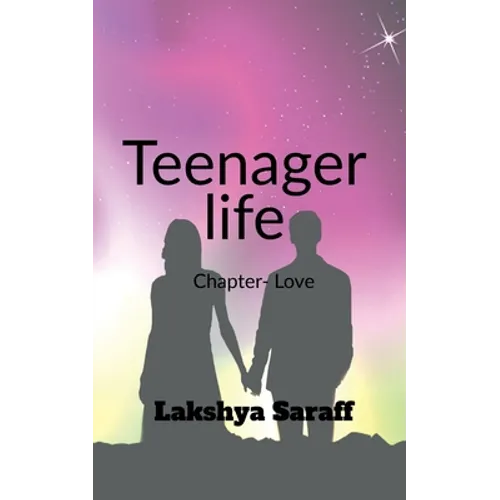 teenager life chapter- love