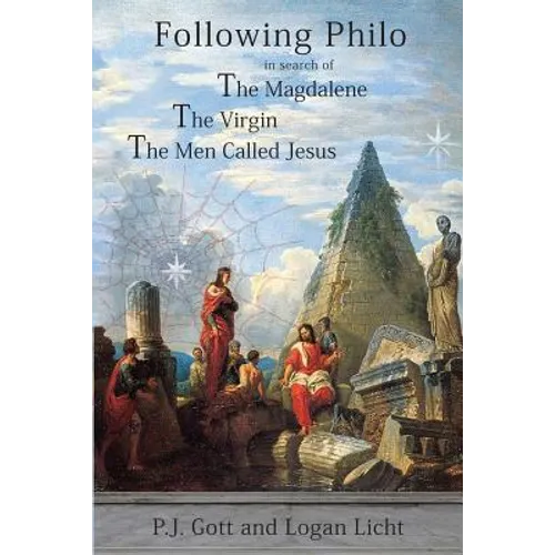 Following Philo: The Magdalene. The Virgin. The Men Called Jesus
