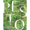 Pesto: The Modern Mother Sauce: More Than 90 Inventive Recipes That Start with Homemade Pestos