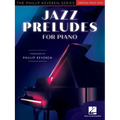 Jazz Preludes for Piano: The Phillip Keveren Series