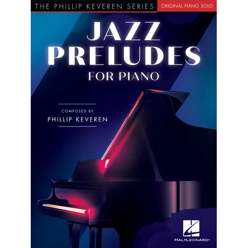 Jazz Preludes for Piano: The Phillip Keveren Series