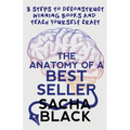 The Anatomy of a Best Seller: 3 Steps to Deconstruct Winning Books and Teach Yourself Craft