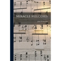 Miracle Melodies