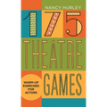 175 Theatre Games: Warm-Up Exercises for Actors