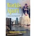 Worlds Apart, a Memoir of an Emigrant Girl