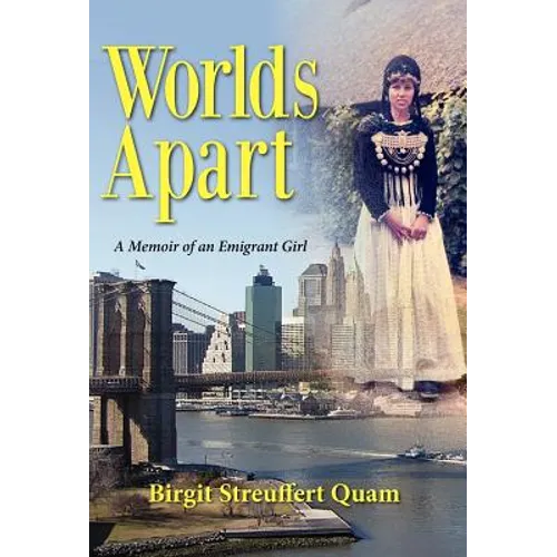 Worlds Apart, a Memoir of an Emigrant Girl