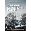 Afghan Mountain Faith: Stories of Justice, Beauty, and Relationships