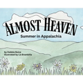 Almost Heaven: Summer in Appalachia