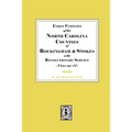 Early Families of North Carolina Counties of Rockingham and Stokes with Revolutionary Service. Volume #1