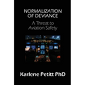 Normalization of Deviance: A Threat to Aviation Safety