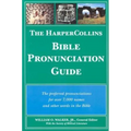 The HarperCollins Bible Pronunciation Guide