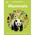 Eyewonder Mammals: Open Your Eyes to a World of Discovery