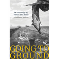 Going to Ground, an Anthology of Nature and Place