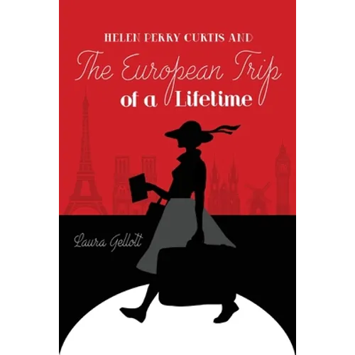 Helen Perry Curtis and The European Trip of a Lifetime