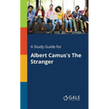 A Study Guide for Albert Camus's The Stranger