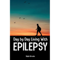 Day by Day Living with Epilepsy