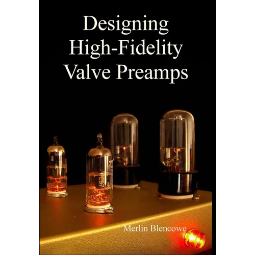 Designing High-Fidelity Valve Preamps