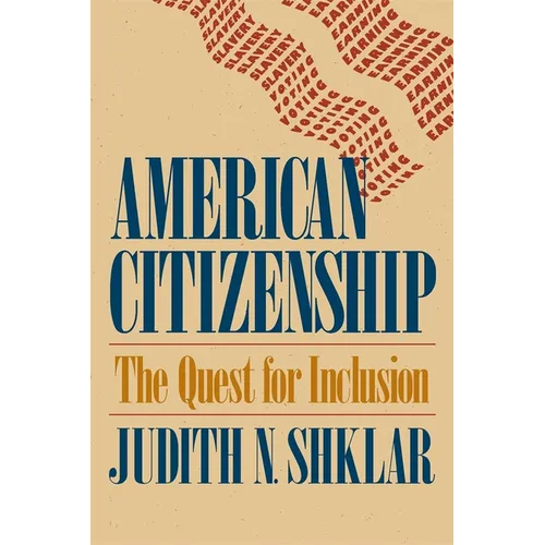 American Citizenship: The Quest for Inclusion