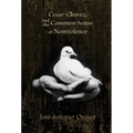 Cesar Chavez and the Common Sense of Nonviolence