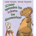 ¿Cómo Aprenden Los Colores Los Dinosaurios? (How Do Dinosaurs Learn Their Colors?)